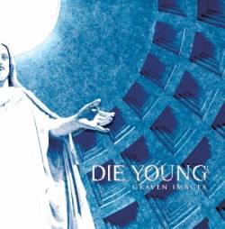 Die Young : Graven Images